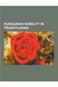 Hungarian Nobility in Transylvania