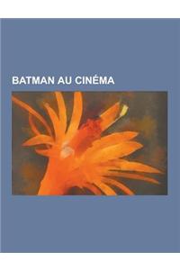 Batman Au Cinema