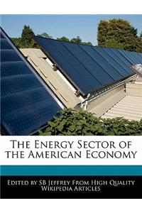 The Energy Sector of the American Economy