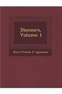 Discours, Volume 1