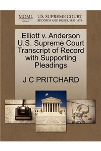 Elliott V. Anderson U.S. Supreme Court Transcript of Record with Supporting Pleadings