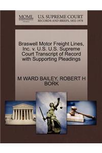 Braswell Motor Freight Lines, Inc. V. U.S. U.S. Supreme Court Transcript of Record with Supporting Pleadings
