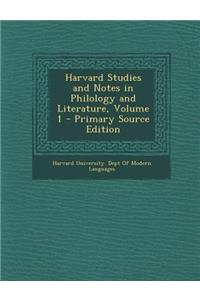 Harvard Studies and Notes in Philology and Literature, Volume 1