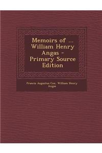 Memoirs of ... William Henry Angas