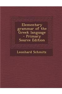 Elementary Grammar of the Greek Language