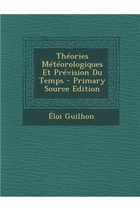 Theories Meteorologiques Et Prevision Du Temps