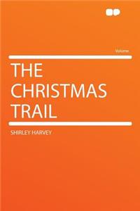 The Christmas Trail