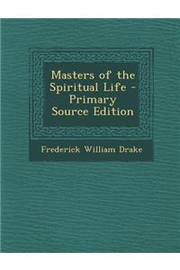 Masters of the Spiritual Life