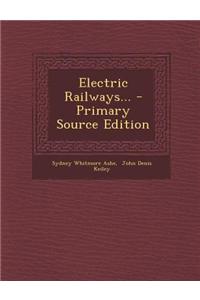 Electric Railways... - Primary Source Edition