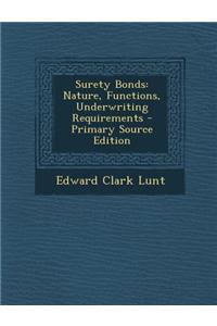 Surety Bonds: Nature, Functions, Underwriting Requirements