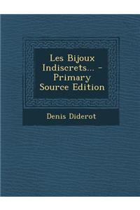 Les Bijoux Indiscrets... - Primary Source Edition