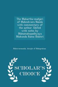 Mahartha-Manjari of Maheshvara Nanda with Commentary of the Author. Edited with Notes by Mahamahopadhyaya Mukunda Rama Shastri - Scholar's Choice Edition