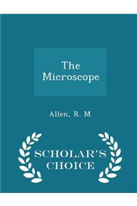 Microscope - Scholar's Choice Edition
