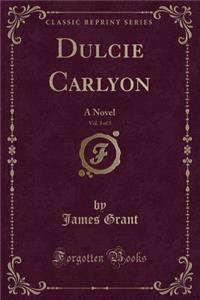 Dulcie Carlyon, Vol. 3 of 3