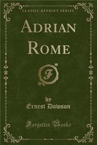 Adrian Rome (Classic Reprint)