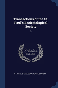 Transactions of the St. Paul's Ecclesiological Society
