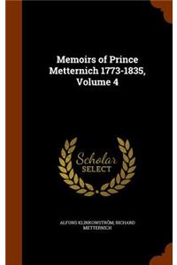 Memoirs of Prince Metternich 1773-1835, Volume 4