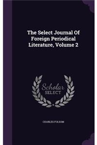 The Select Journal Of Foreign Periodical Literature, Volume 2