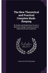The New Theoretical and Practical Complete Book-Keeping
