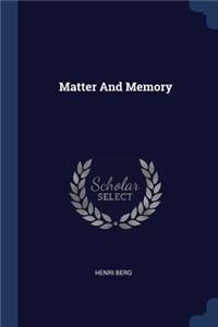 Matter And Memory