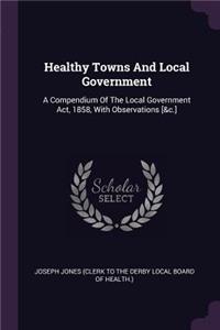 Healthy Towns And Local Government