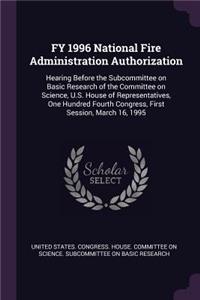 FY 1996 National Fire Administration Authorization