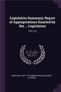 Legislative Summary; Report of Appropriations Enacted by the ... Legislature