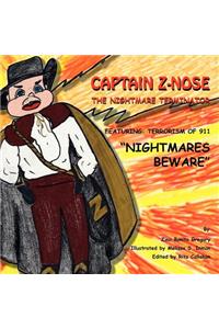 Captain Z Nose the Nightmare Terminator