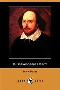 Is Shakespeare Dead? (Dodo Press)