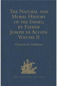 Natural and Moral History of the Indies, by Father Joseph de Acosta