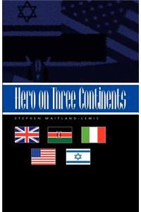 Hero on Three Continents