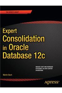 Expert Consolidation in Oracle Database 12c