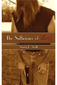 The Sufficience of Evil
