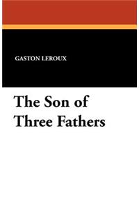 The Son of Three Fathers