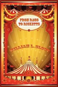 From Rags to Ricketts and Other Essays on Circus History