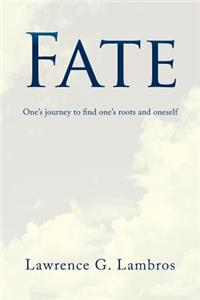 Fate: One's Journey to Find One's Roots and Oneself