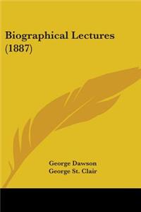 Biographical Lectures (1887)