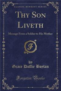 Thy Son Liveth
