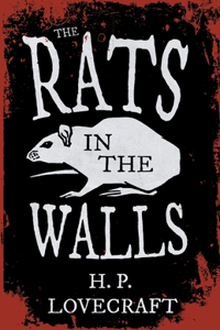 Rats in the Walls (Fantasy and Horror Classics);With a Dedication by George Henry Weiss