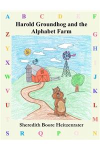 Harold Groundhog and the Alphabet Farm