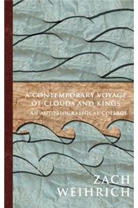 A Contemporary Voyage of Clouds and Kings