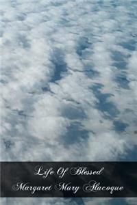 Life Of Blessed Margaret Mary Alacoque