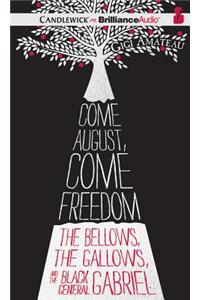 Come August, Come Freedom