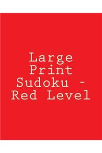 Large Print Sudoku - Red Level