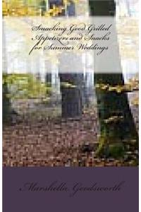 Smacking Good Grilled Appetizers and Snacks for Summer Weddings