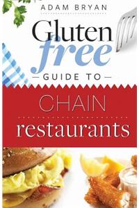 Gluten Free Guide to Chain Restaurants