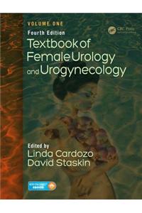 Textbook of Female Urology and Urogynecology, Fourth Edition - Volume One