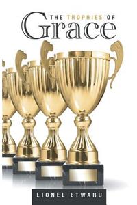 The Trophies of Grace