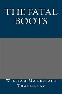 The Fatal Boots