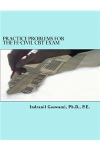 Practice Problems for the FE-CIVIL CBT Exam